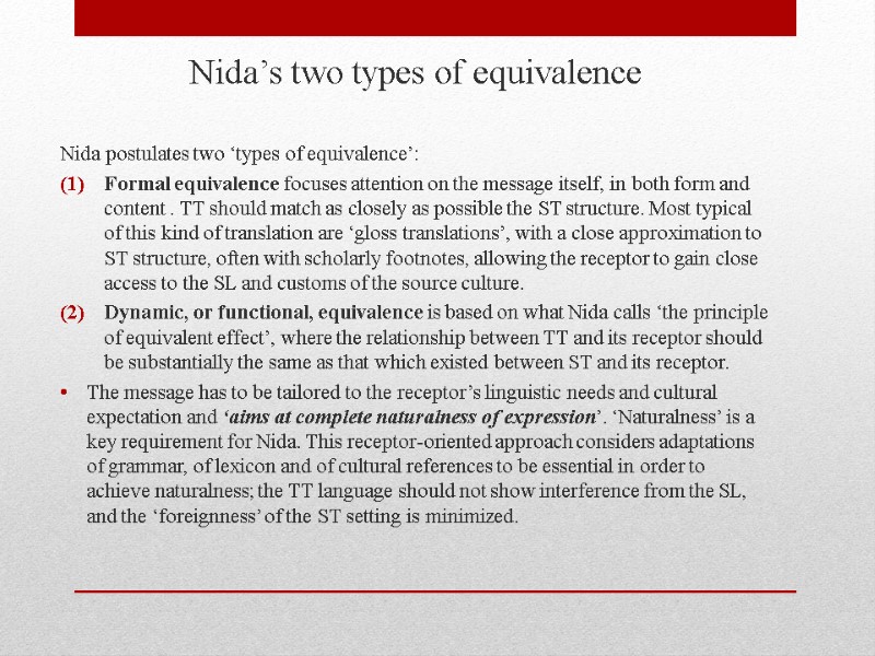 Nida’s two types of equivalence  Nida postulates two ‘types of equivalence’:  Formal